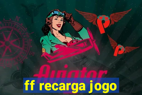 ff recarga jogo